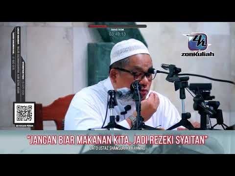 TAZKIRAH : Fikir Dulu Sebelum Buang Makanan - Ustaz Shamsuri Ahmad