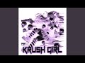 KRUSH GIRL SPED UP