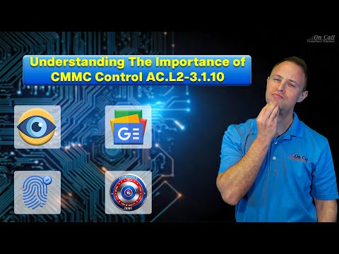CMMC Control AC.L2-3.1.10 - Use session lock with pattern-hiding displays to | Why It Matters