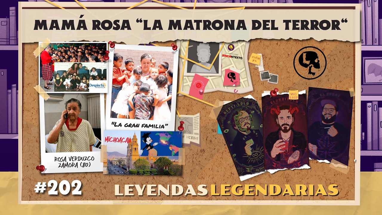 E202: Mamá Rosa "La matrona del terror"
