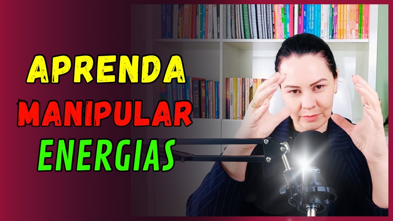 ✅ COMO MANIPULAR ENERGIA (MUITO PODEROSO)