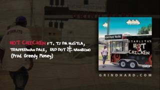 Starlito - Hot Chicken (feat. TJ Da Hustla, Trapperman Dale, Red Dot & Hambino)