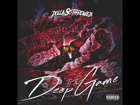 DOLLAsoThrowed - Deep In The Game