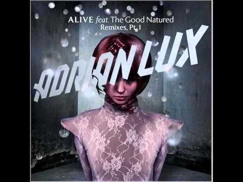 Adrian Lux ft. The Good Natured - Alive (Basto Remix)