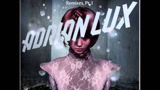 Adrian Lux ft. The Good Natured - Alive (Basto Remix)