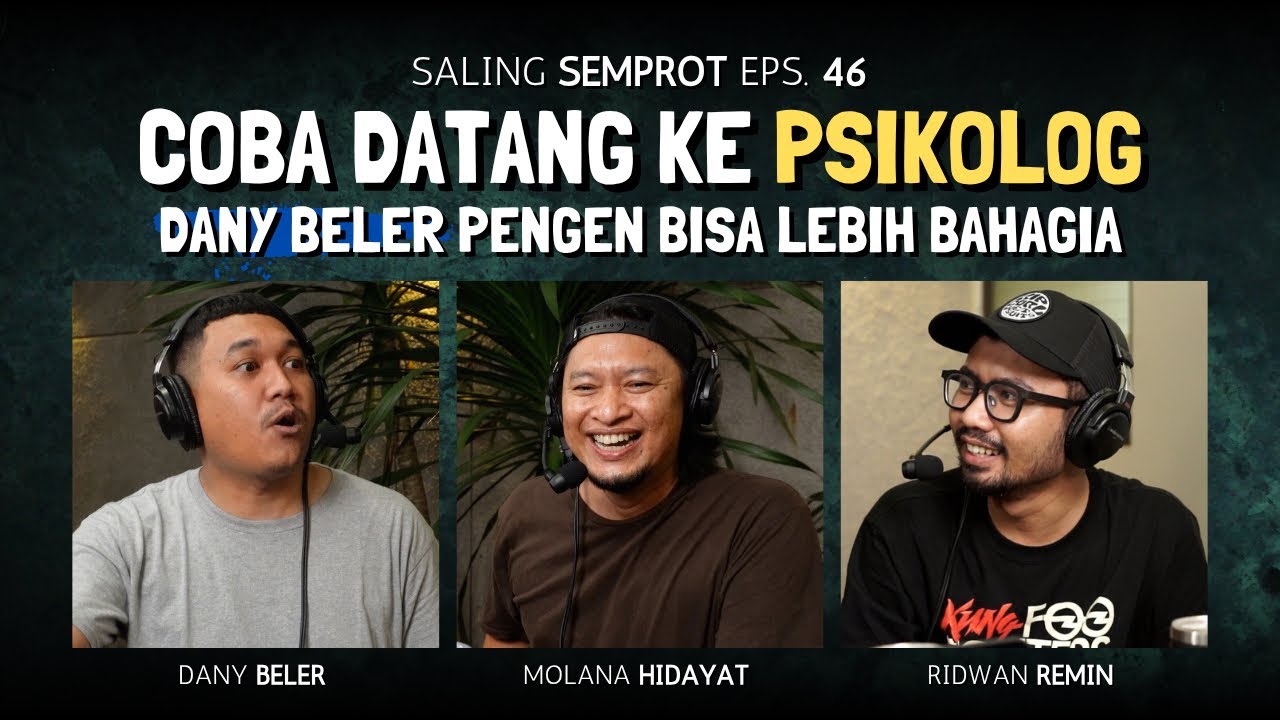 SALING SEMPROT EPS 46 - DANY BELER MULAI RUTIN DATANG KE PSIKOLOG BIAR BISA LEBIH BAHAGIA