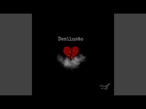 Desilusão - Ana Luíza Dias