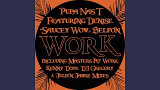 Work (feat. Denise "Saucey Wow" Belfon) (Kenny Dope Tribal Mix)