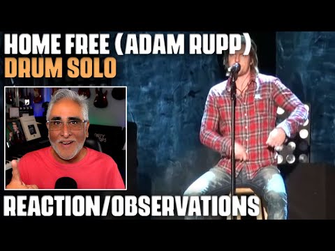 "Drum Solo (Adam Rupp )" by Home Free, Reaction/Observations by Musician/Producer