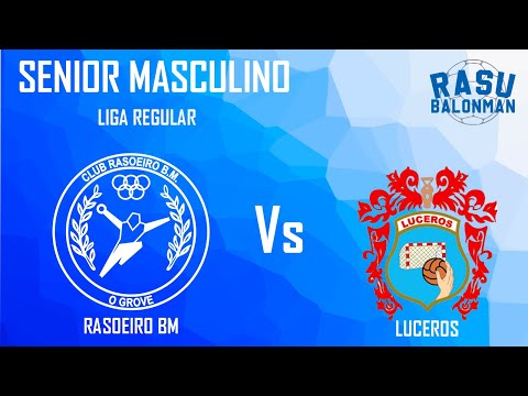 SENIOR MASCULINO LIGA REGULAR  II  Rasoeiro BM - Luceros