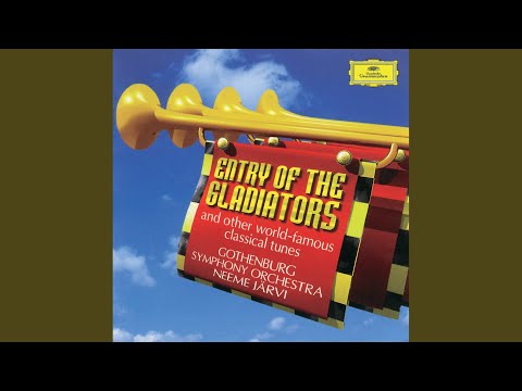 Fučík: Entry of the Gladiators, Op. 68