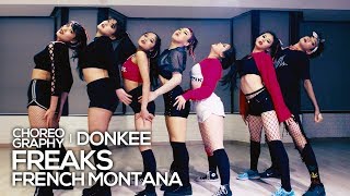 French Montana - Freaks (ft.Nicki Minaj) : Donkee Choreography