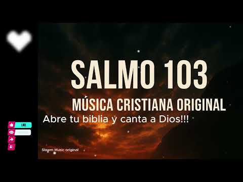 Salmo 103 – Bendice alma mía ©.  | Música Cristiana Original | Slawm Bible Music