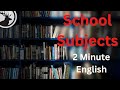 How To Talk About School Subjects 2 Minute English Mini Podcast