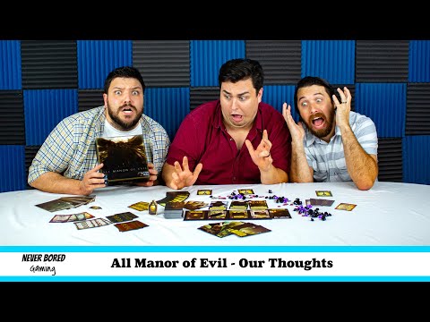 Never Bored Gaming - Our Thoughts (All Manor of Evil)