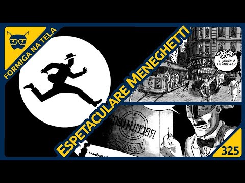 Espetaculare Meneghetti (HQ Nacional) | Formiga na Tela 326 - Formiga Elétrica