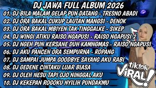 Download lagu DJ JAWA FULL ALBUM 2026🎶 DJ BILA MALAM GELAP PUN DATANG - TRESNO ABADI 🎶DJ JAWA VIRALL TIKTOK!! 🎶 mp3