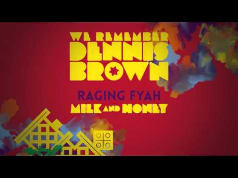 Raging Fyah - Milk & Honey | We Remember Dennis Brown | Official Album Audio