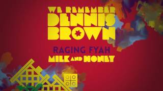 Raging Fyah - Milk & Honey | We Remember Dennis Brown | Official Album Audio