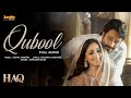 Qubool Full Audio Haq Vishal Mishra Armaan Khan Yami Gautam Emraan Hashmi