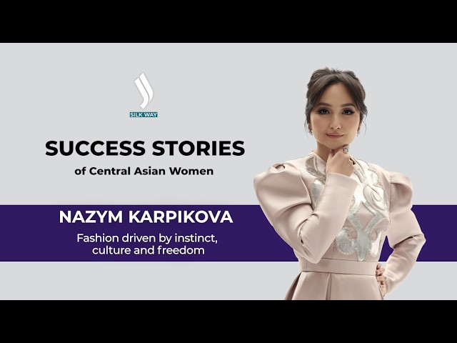 Nazym Karpikova: Fashion as a Harmony of Culture and Freedom