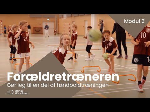 Modul 3: Gør leg til en del af håndboldtræningen