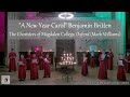 "A New Year Carol" Benjamin Britten | The Choristers of Magdalen College, Oxford (Mark Williams)