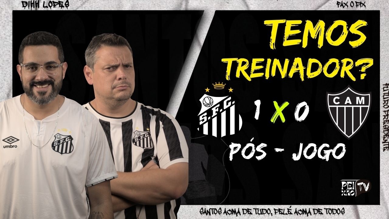 O SANTOS DE CUCA JOGA BOLA! PÓS - JOGO DE SANTOS E GALO