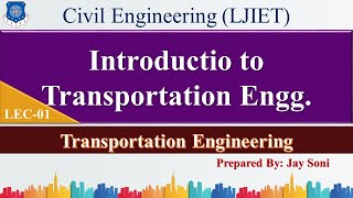 Lec-01_Introduction to Transportation Engineering | Transportation Engineering | Civil Engineering