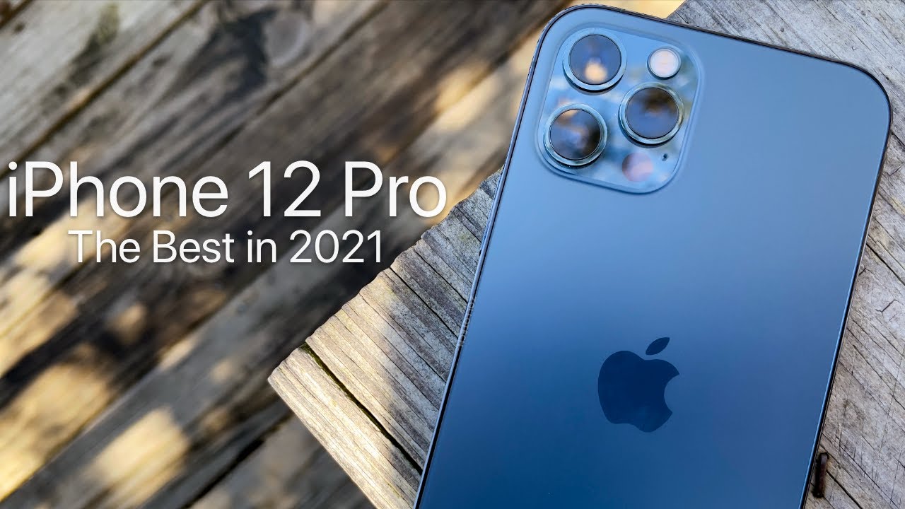 iPhone 12 Pro - The Best iPhone in 2021 (4K HDR)