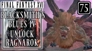 Final Fantasy 16 – Unlock Ragnarok Weapon - Blacksmith's Blues 4 - Walkthrough Part 75