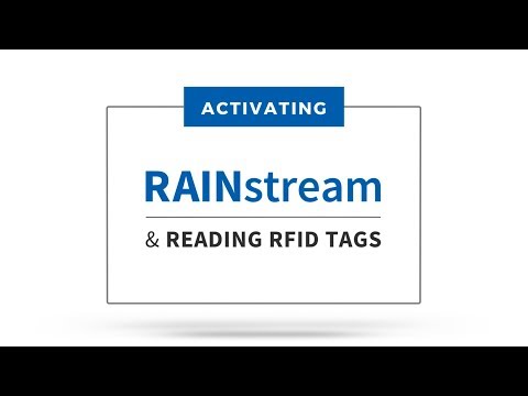 Activating RAINstream and Reading RFID Tags Activating RAI...