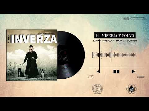 LIRIKA INVERZA FT RAPOZT MORTEM - MISERIA Y POLVO - LYRIC VIDEO ( PROD GILBERT HYDE)