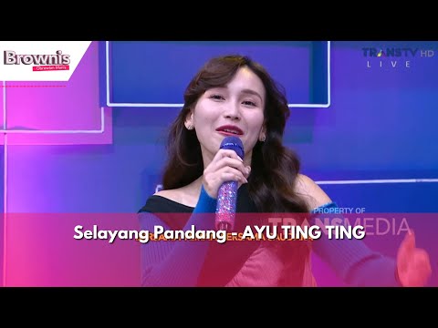 Selayang Pandang | AYU TING TING | BROWNIS (7/2/24) L1
