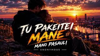 Anonymous - Tu Pakeitei Mane