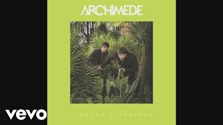 Archimède - L'amour à perpète (Audio)