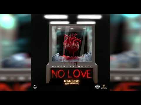 Radijah ft Chronic law - No Love (official song)