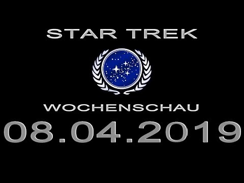 Star Trek Wochenschau - Neues Spiel und Fanfilme - 2. Aprilwoche 2019
