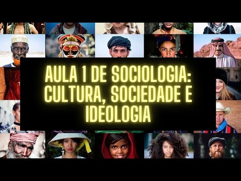 Aula 1 de Sociologia: Cultura, Sociedade e Ideologia | @mundodascienciashumanas