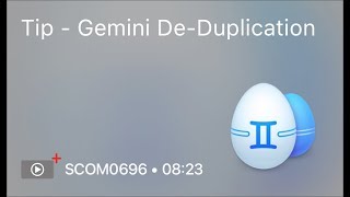 SCOM0696 - Tip - Gemini De-Duplication