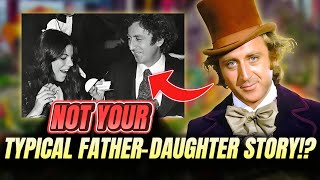 Willy Wonka Was Hiding This — Gene Wilder’s Complex Bond With His Adopted Daughter!