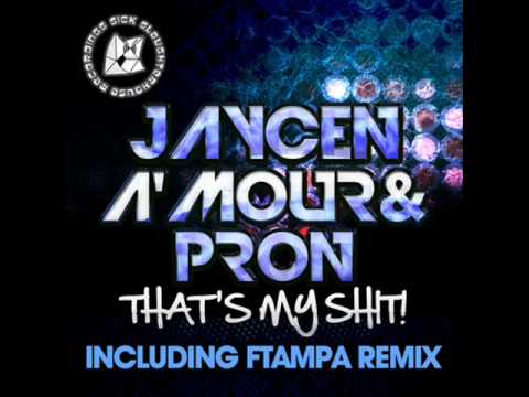 Jaycen A'mour & ProN - That's My Shit! (Original Mix) (SICK SLAUGHTERHOUSE) CUT