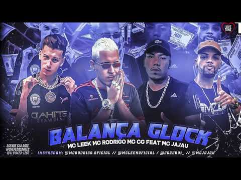 BALANÇA A GLOCK - TIKTOK - MC JAJAU, MC LEEK, RODRIGO, CG NA VOZ 🇧🇷