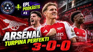 EPL PODKĀSTS #3 | GW3 | Londona pieder “Arsenal”!