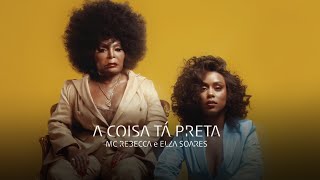 A Coisa Tá Preta Lyrics English Translation
