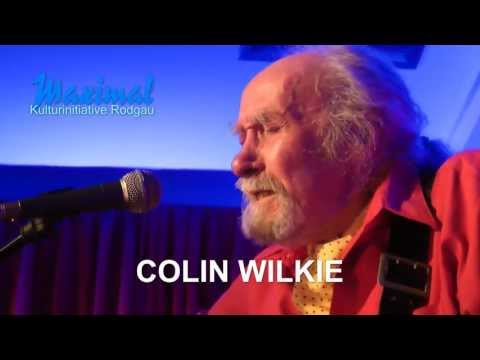 COLIN WILKIE; Now You´re Gone, Live im Maximal in Rodgau
