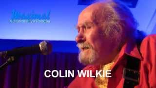 COLIN WILKIE; Now You´re Gone, Live im Maximal in Rodgau