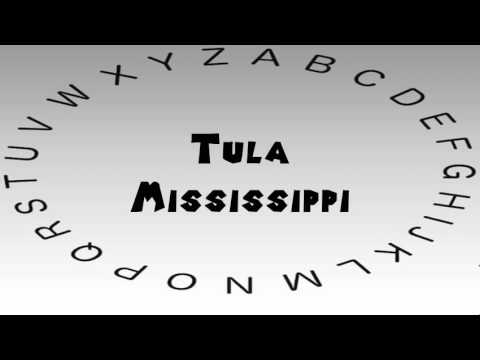 How to Say or Pronounce USA Cities — Tula, Mississippi
