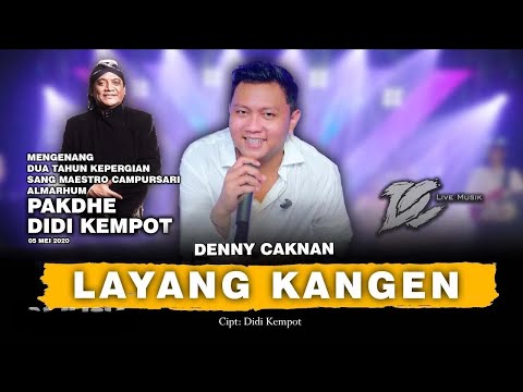 DENNY CAKNAN - LAYANG KANGEN  (OFFICIAL LIVE MUSIC) - DC MUSIK
