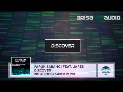 Faruk Sabanci feat. Jaren - Discover (Photographer Remix)